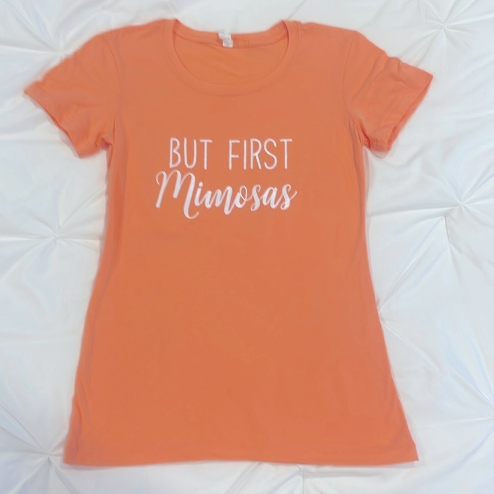 “But First Mimosas” T-shirt Size S Small